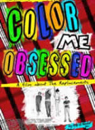 Color Me Obsessed: A Film About The Replacements