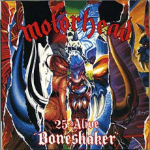 25 & alive boneshaker