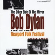 The Other Side of the Mirror - Bob Dylan Live at The Newport Folk Festival 1963-1965