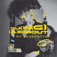 Talking (A)bout My Generation